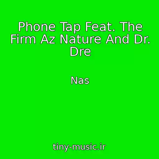 کاور آهنگ Phone Tap Feat. The Firm Az Nature And Dr. Dre از Nas