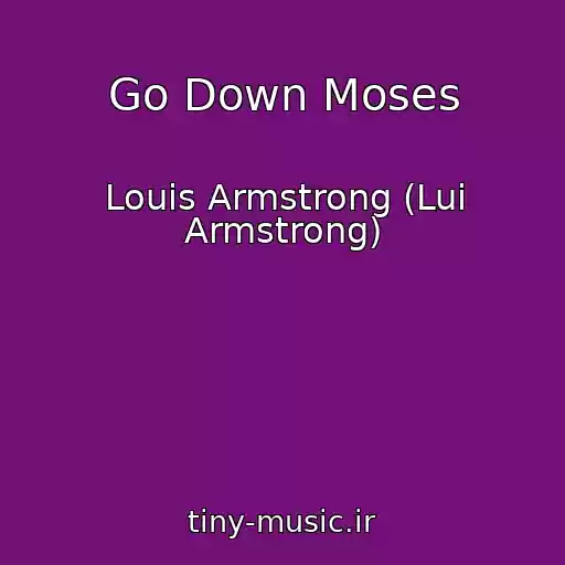 کاور آهنگ Go Down Moses از Louis Armstrong (Lui Armstrong)