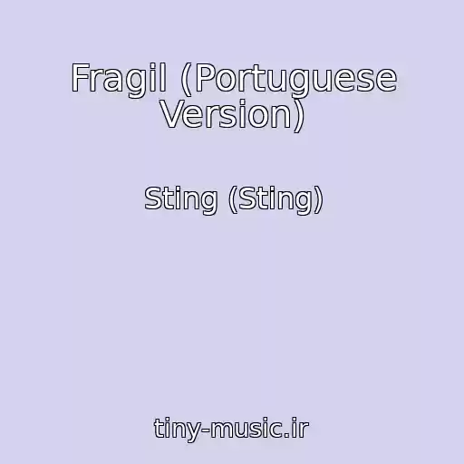 کاور آهنگ Fragil (Portuguese Version) از Sting (Sting)