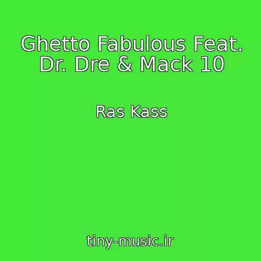 کاور آهنگ Ghetto Fabulous Feat. Dr. Dre & Mack 10 از Ras Kass