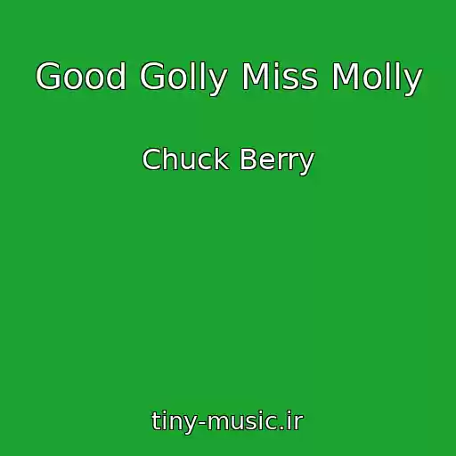 کاور آهنگ Good Golly Miss Molly از Chuck Berry