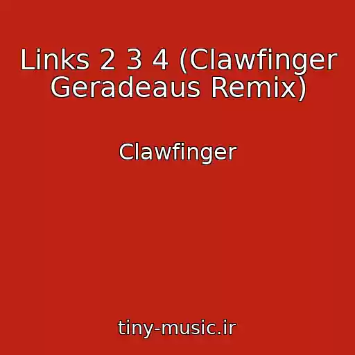 کاور آهنگ Links 2 3 4 (Clawfinger Geradeaus Remix) از Clawfinger