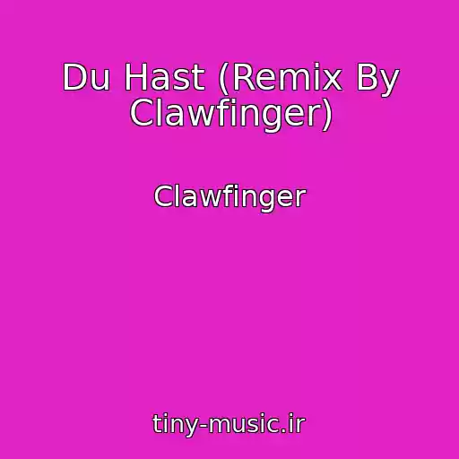 کاور آهنگ Du Hast (Remix By Clawfinger) از Clawfinger