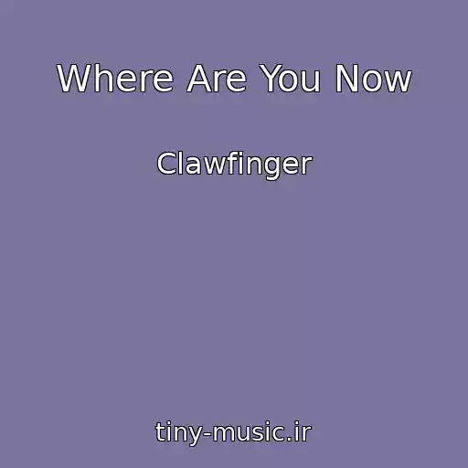 کاور آهنگ Where Are You Now از Clawfinger