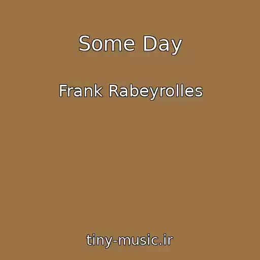 کاور آهنگ Some Day از Frank Rabeyrolles