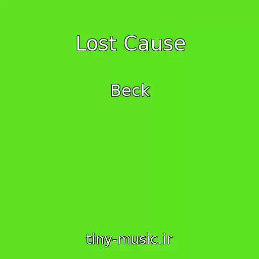 کاور آهنگ Lost Cause از Beck