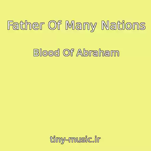 کاور آهنگ Father Of Many Nations از Blood Of Abraham