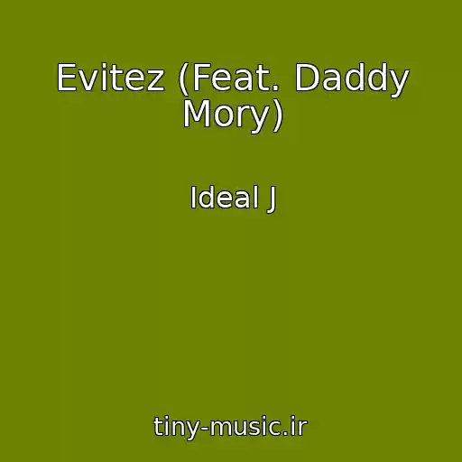 کاور آهنگ Evitez (Feat. Daddy Mory) از Ideal J