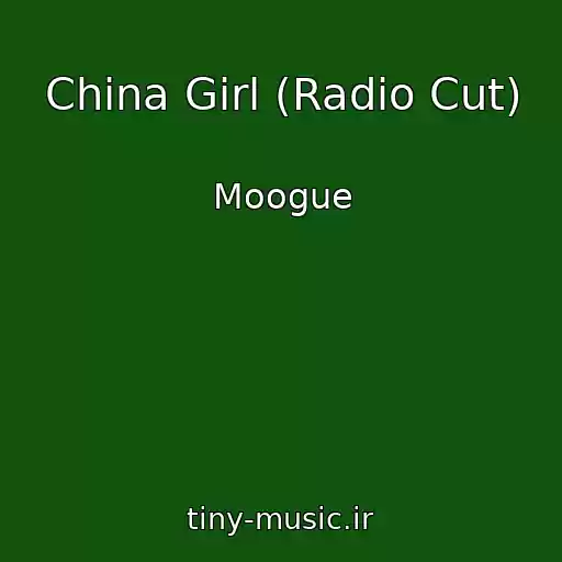 کاور آهنگ China Girl (Radio Cut) از Moogue