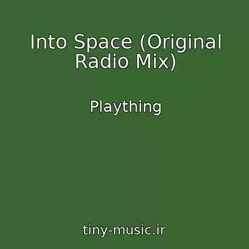 کاور آهنگ Into Space (Original Radio Mix) از Plaything