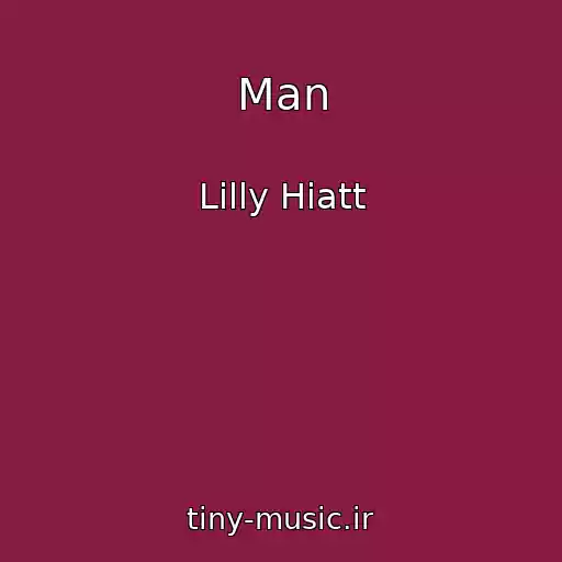 کاور آهنگ Man از Lilly Hiatt