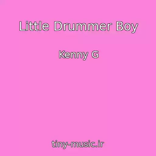کاور آهنگ Little Drummer Boy از Kenny G