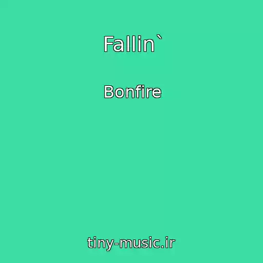کاور آهنگ Fallin` از Bonfire