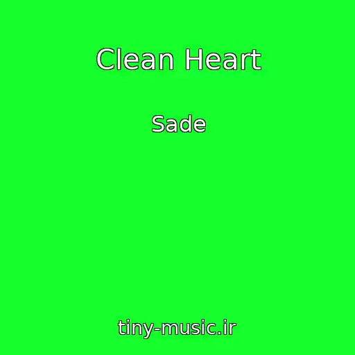کاور آهنگ Clean Heart از Sade