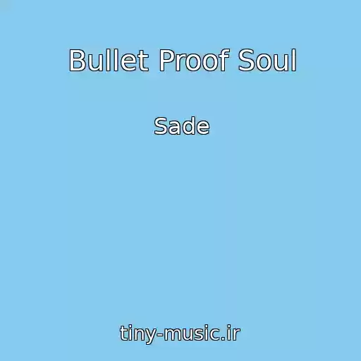 کاور آهنگ Bullet Proof Soul از Sade
