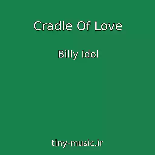 کاور آهنگ Cradle Of Love از Billy Idol