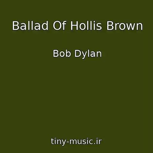 کاور آهنگ Ballad Of Hollis Brown از Bob Dylan