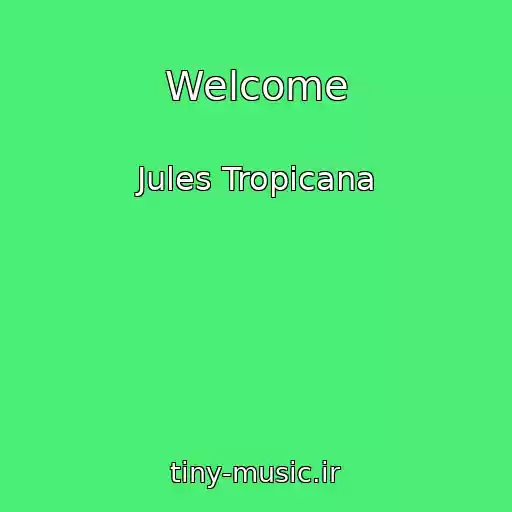کاور آهنگ Welcome از Jules Tropicana