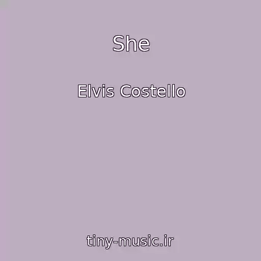کاور آهنگ She از Elvis Costello