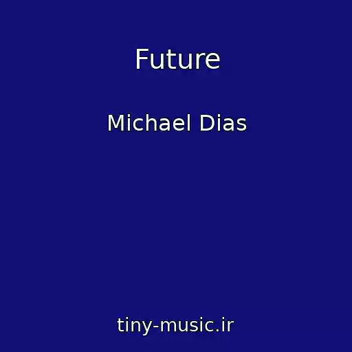 کاور آهنگ Future از Michael Dias