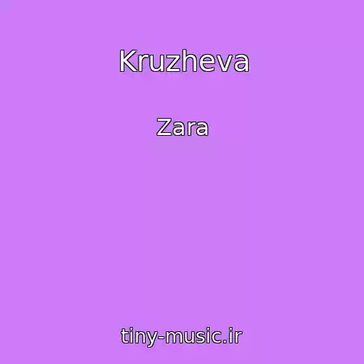 کاور آهنگ Kruzheva از Zara