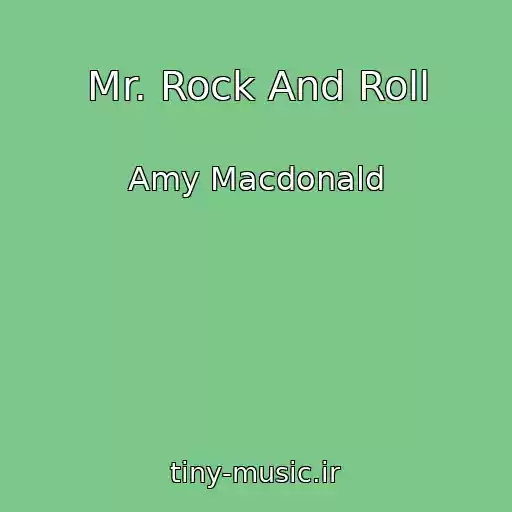 کاور آهنگ Mr. Rock And Roll از Amy Macdonald