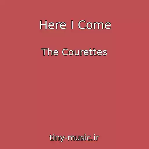 کاور آهنگ Here I Come از The Courettes