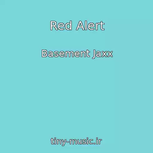 کاور آهنگ Red Alert از Basement Jaxx