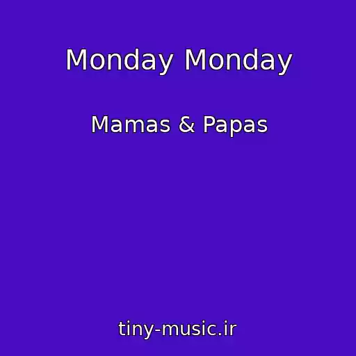 کاور آهنگ Monday Monday از Mamas & Papas
