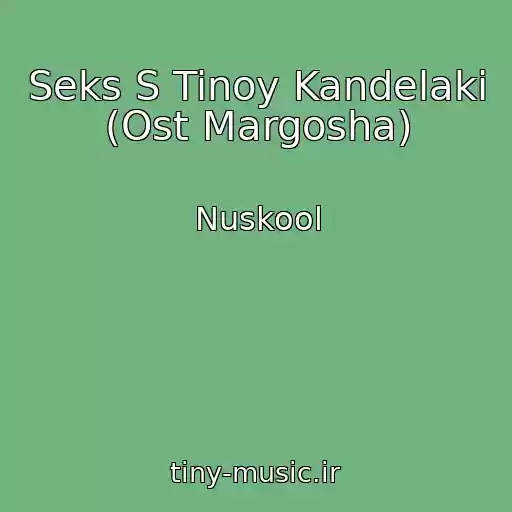 کاور آهنگ Seks S Tinoy Kandelaki (Ost Margosha) از Nuskool