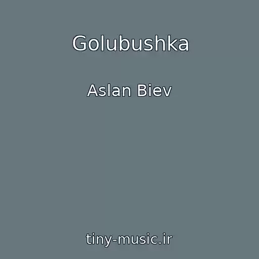 کاور آهنگ Golubushka از Aslan Biev