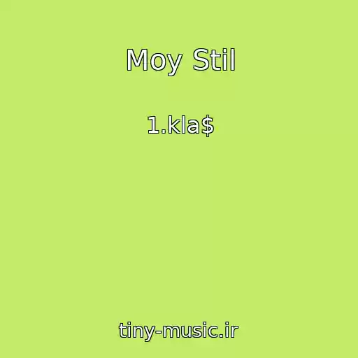 کاور آهنگ Moy Stil از 1.kla$