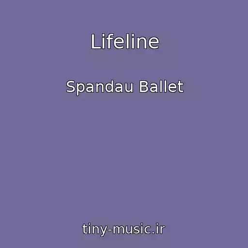 کاور آهنگ Lifeline از Spandau Ballet