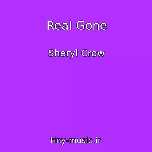 کاور آهنگ Real Gone از Sheryl Crow