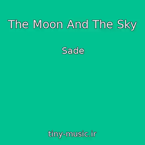 کاور آهنگ The Moon And The Sky از Sade
