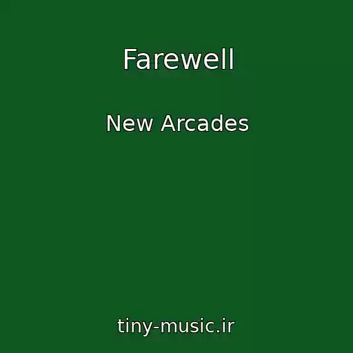 کاور آهنگ Farewell از New Arcades