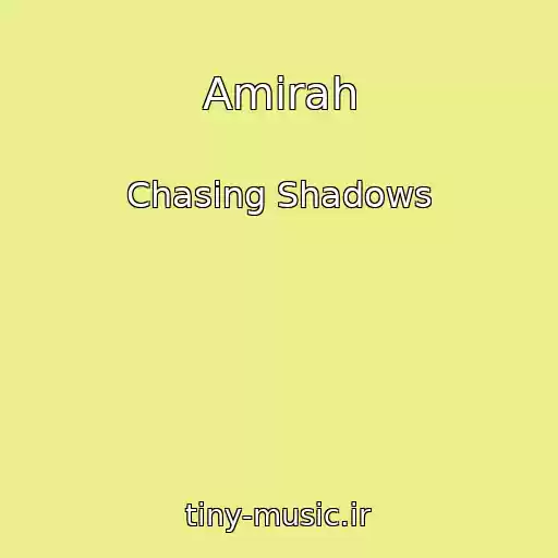 کاور آهنگ Amirah از Chasing Shadows