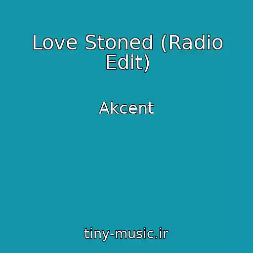 کاور آهنگ Love Stoned (Radio Edit) از Akcent