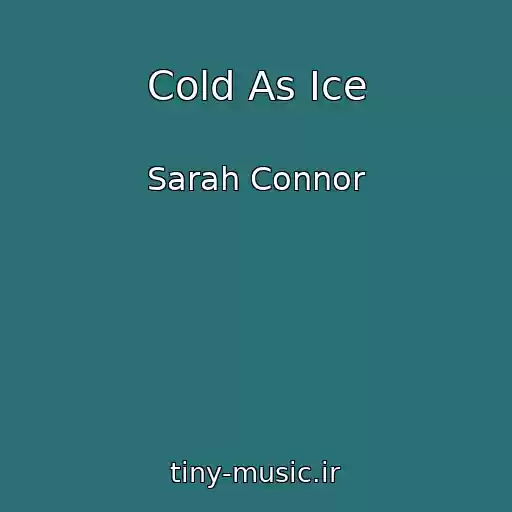 کاور آهنگ Cold As Ice از Sarah Connor