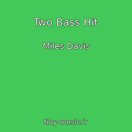کاور آهنگ Two Bass Hit از Miles Davis