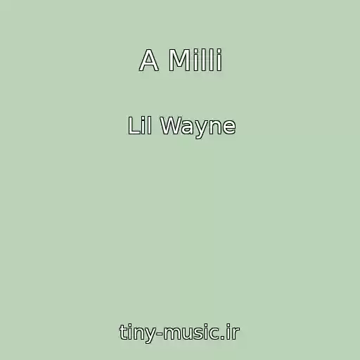 کاور آهنگ A Milli از Lil Wayne