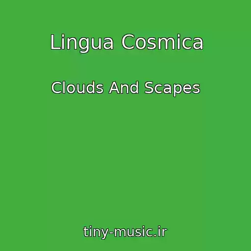 کاور آهنگ Lingua Cosmica از Clouds And Scapes