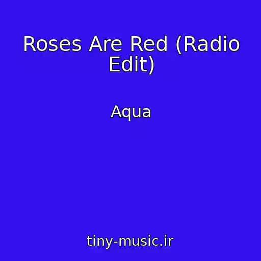 کاور آهنگ Roses Are Red (Radio Edit) از Aqua