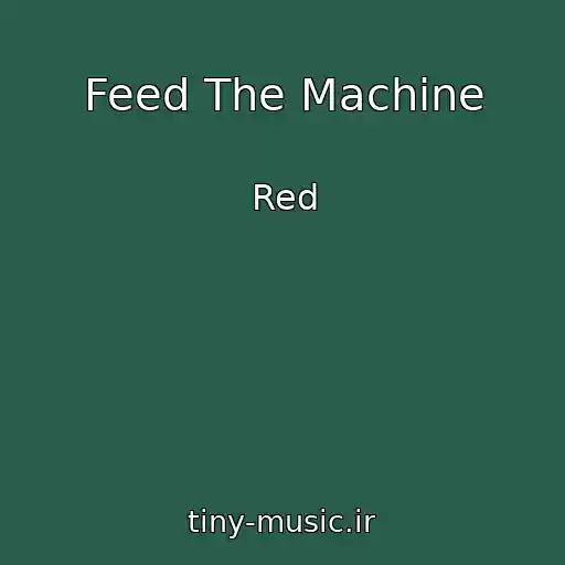 کاور آهنگ Feed The Machine از Red