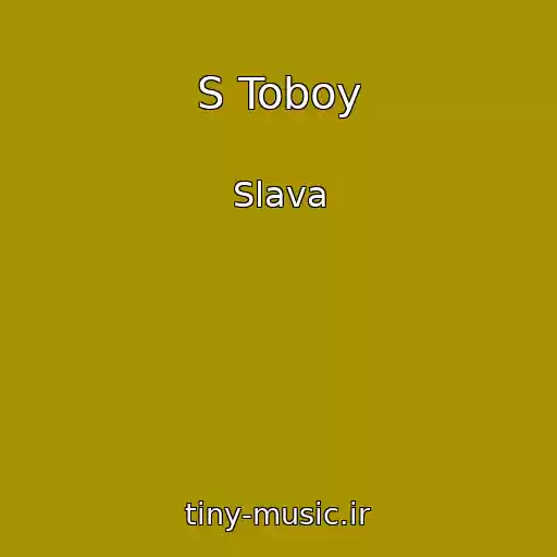 کاور آهنگ S Toboy از Slava