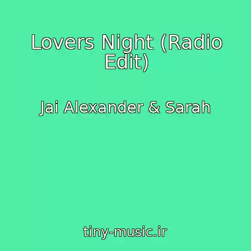 کاور آهنگ Lovers Night (Radio Edit) از Jai Alexander & Sarah