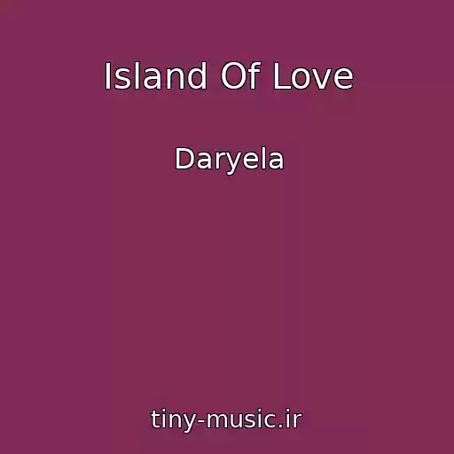 کاور آهنگ Island Of Love از Daryela