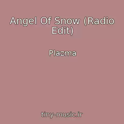 کاور آهنگ Angel Of Snow (Radio Edit) از Plazma