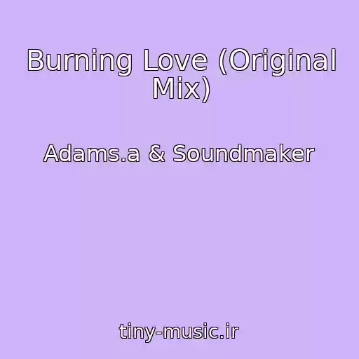 کاور آهنگ Burning Love (Original Mix) از Adams.a & Soundmaker