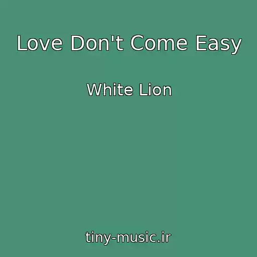 کاور آهنگ Love Don't Come Easy از White Lion